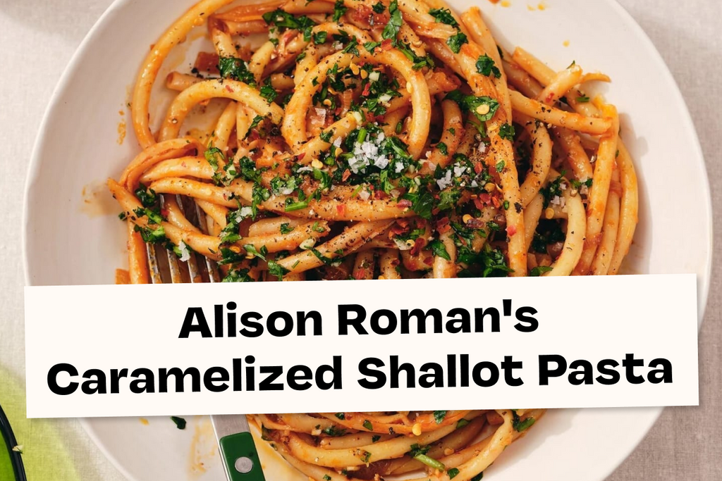 Alison Roman's Famous Caramelized Shallot Pasta Recipe