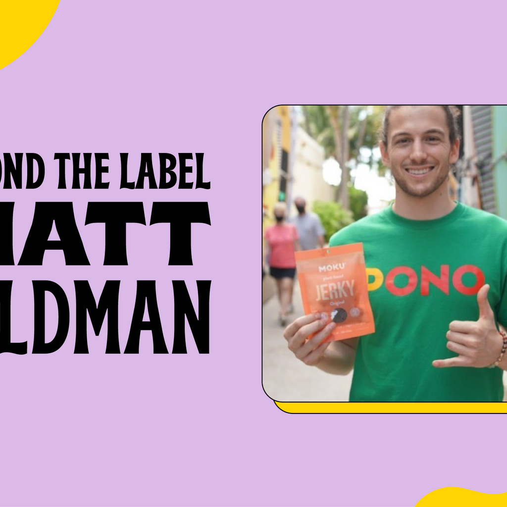 Beyond the Label with Matt Feldman, Founder of Moku Foods
