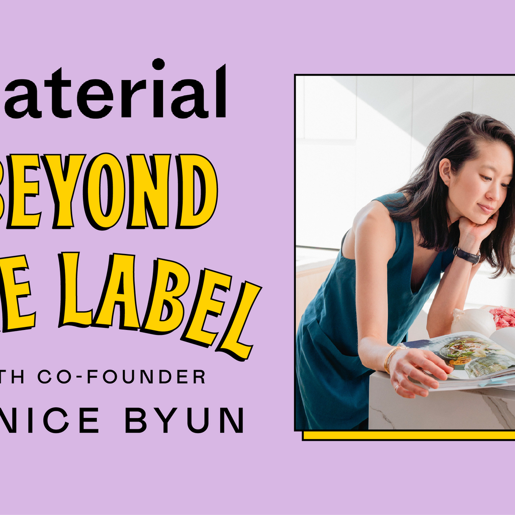 Beyond the Label with Eunice Byun, co-founder of Material Kitchen