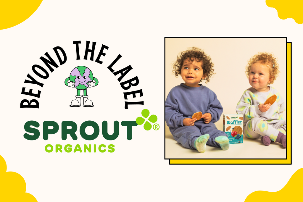 Beyond the Label with Sprout Organics