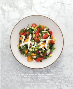 Host : A Modern Guide to Eating, Drinking, and Feeding Your Friends